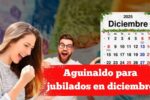 Aguinaldo para jubilados en diciembre: quién lo recibe y cuál es el monto