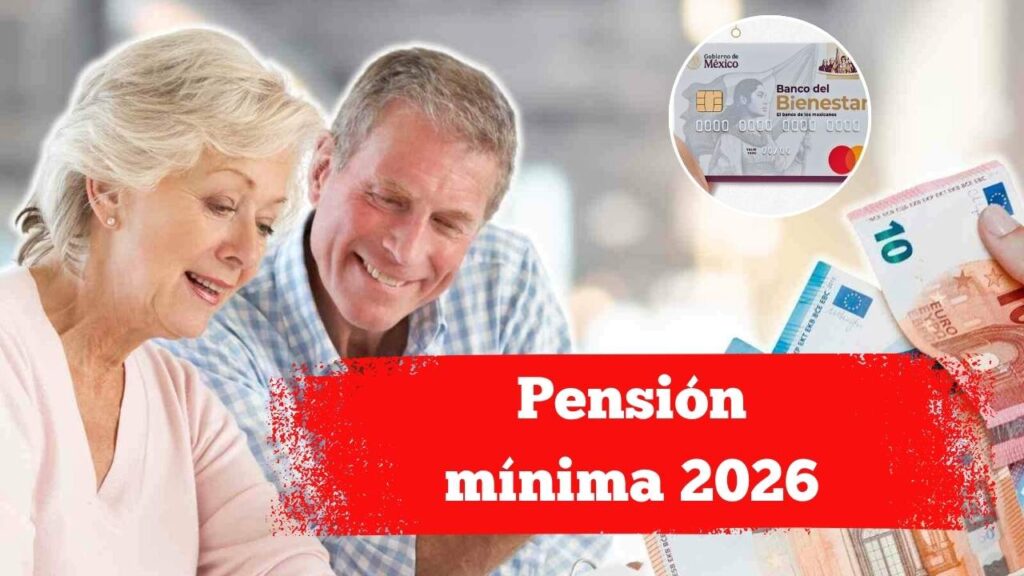 Pensión mínima 2026: impacto del nuevo salario mínimo