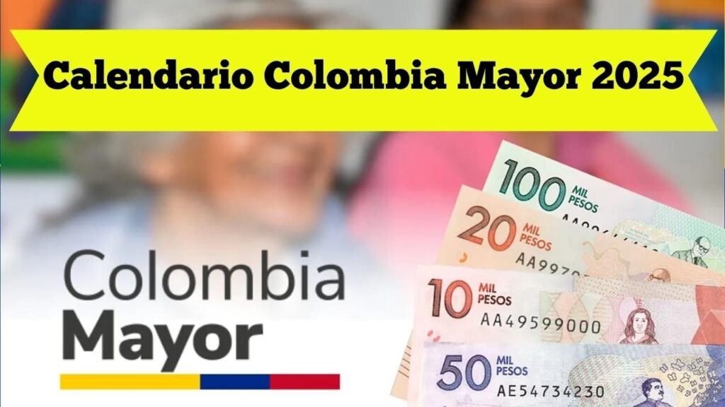 Calendario Colombia Mayor 2025: fechas de pago mes a mes y puntos autorizados