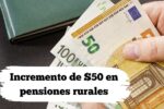 Incremento de $50 en pensiones rurales: beneficiarios, inscripción y día de depósito