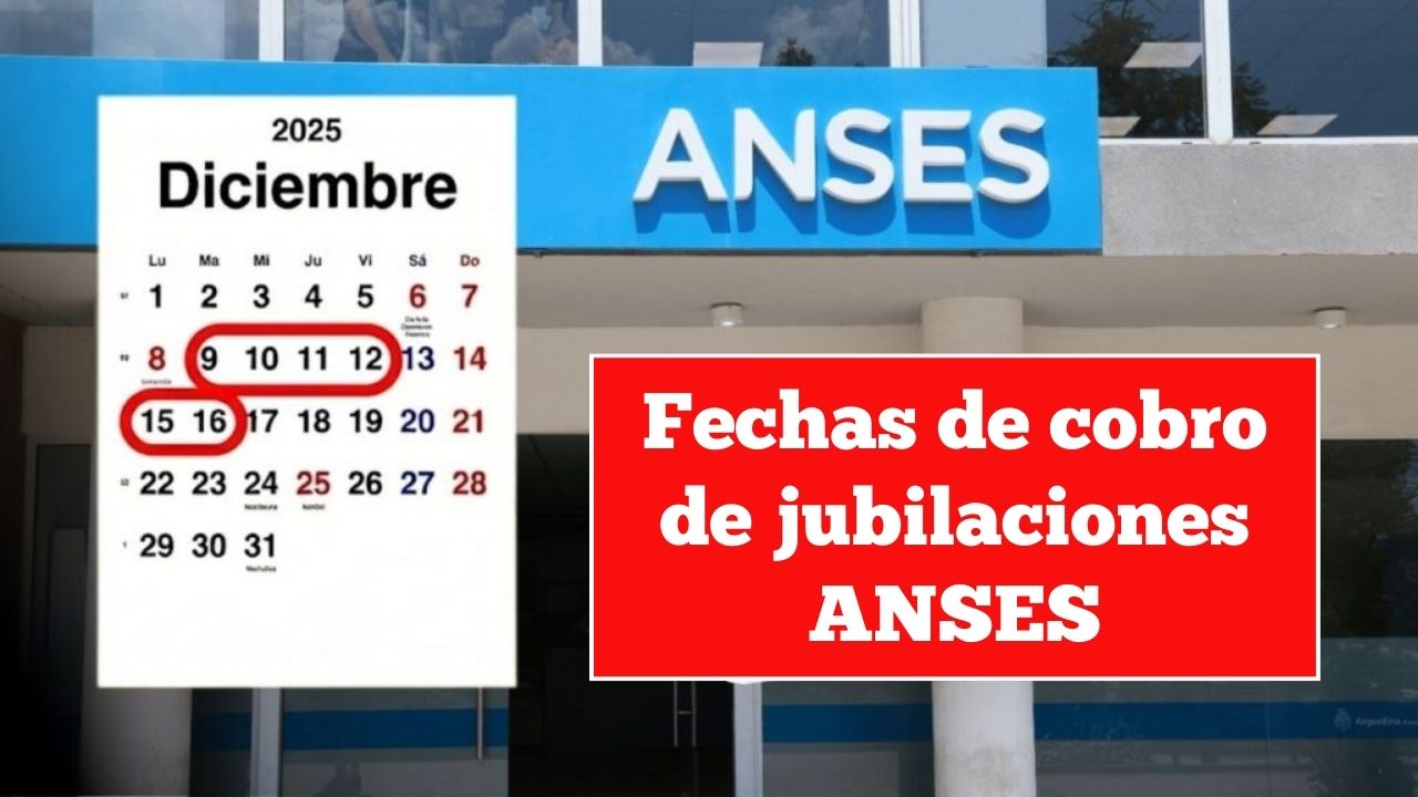 Fechas de cobro de jubilaciones ANSES en diciembre 2025