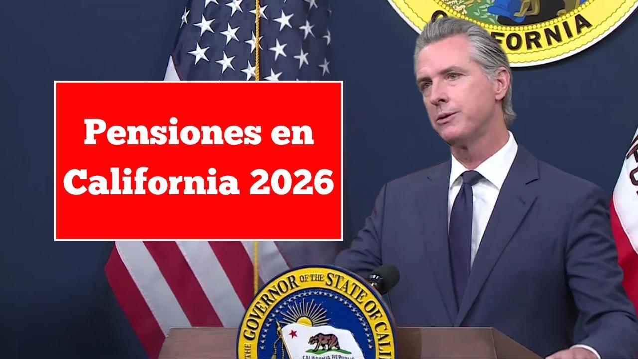 Pensiones en California 2026: requisitos, fechas clave y monto mensual para jubilados