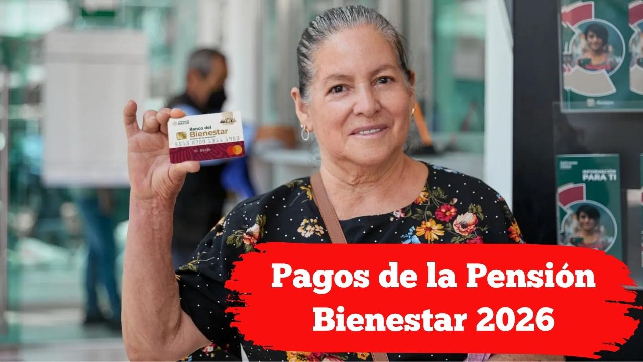 Pagos de la Pensión Bienestar 2026: cuánto aumenta y cuándo recibirás tu dinero