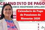 Calendario de pensiones Bienestar 2026: consulta las fechas oficiales
