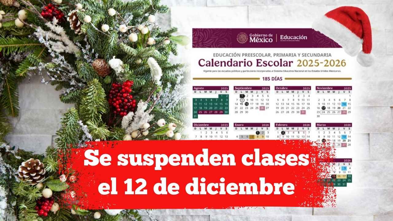 Se suspenden clases el 12 de diciembre: vacaciones adelantadas para preescolar, primaria y secundaria