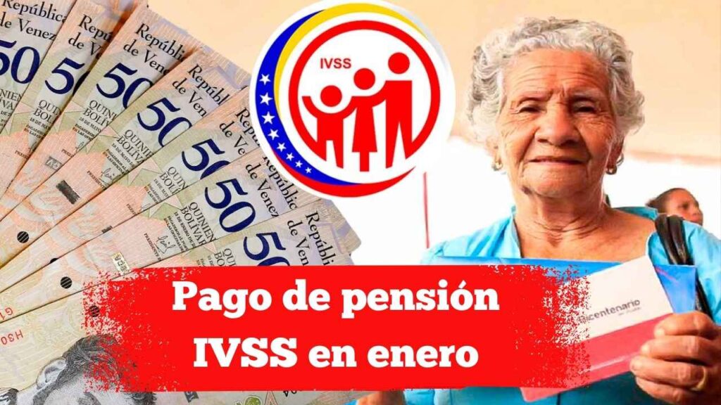 Pago de pensión IVSS en enero: fecha anunciada oficialmente