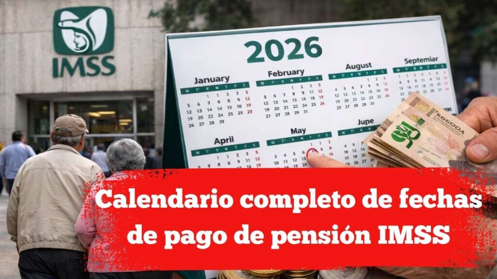 Calendario completo de fechas de pago de pensión IMSS para el mes de enero 2026