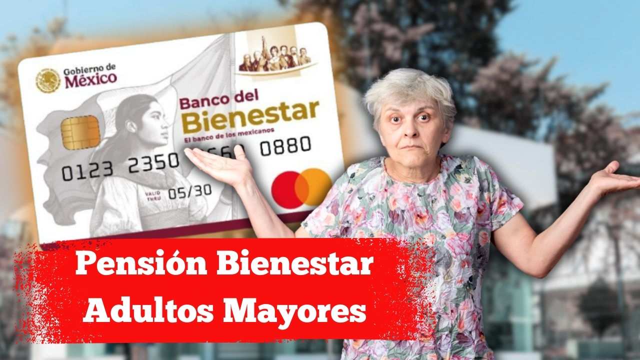 Pensión Bienestar Adultos Mayores: fechas, montos y registro 2026
